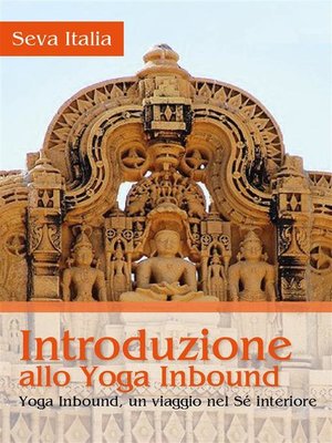 cover image of Introduzione allo Yoga Inbound--Yoga Inbound, un viaggio nel sé interiore